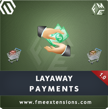 FMEExtensions: FME’s Layaway Payments Extension