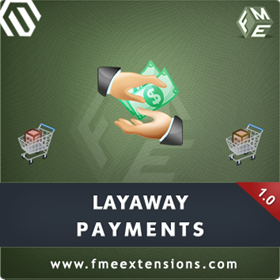 FMEExtensions: FME’s Layaway Payments Extension